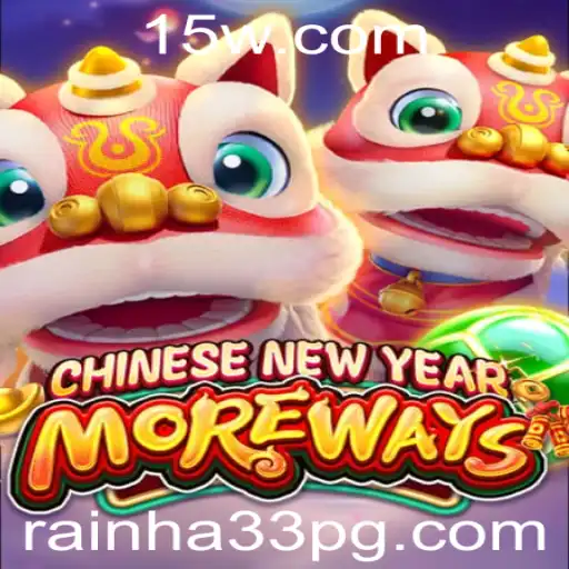 CHINESENEWYEARMOREWAYS: Uma Nova Experiência de Jogo com a Palavra-Chave rainha33